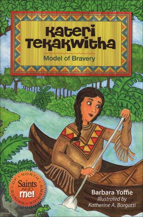 Read Online Kateri Tekakwitha Model Of Bravery Saints And Me 