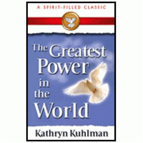 Read Kathryn Kuhlman The Greatest Power In The World 