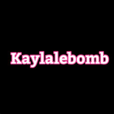 kaylalebomb twitter