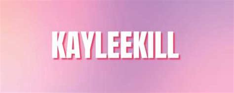 kayleekill onlyfans