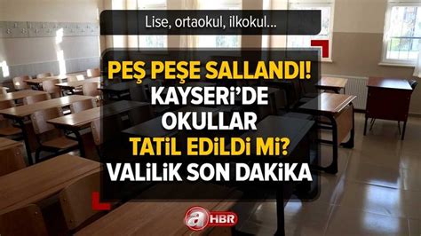 kayseride okullar tatilmi valilik