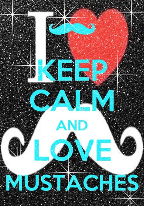 Keep Calm And Love Mustaches Wallpaper
