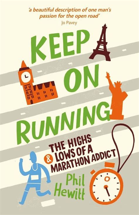 Full Download Keep On Running The Highs And Lows Of A Marathon Addict 