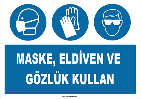 kendi sağlığınız ve güvenliğiniz için mutlaka eldiven, gözlük ve maske kullanmanızı tavsiye ederiz.