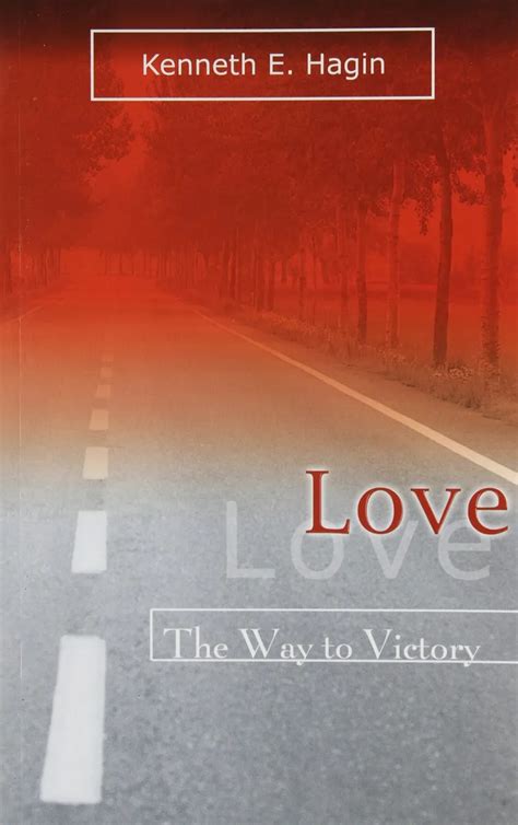 Download Kenneth E Hagin Love The Way To Victory Pdf Ekklesia 