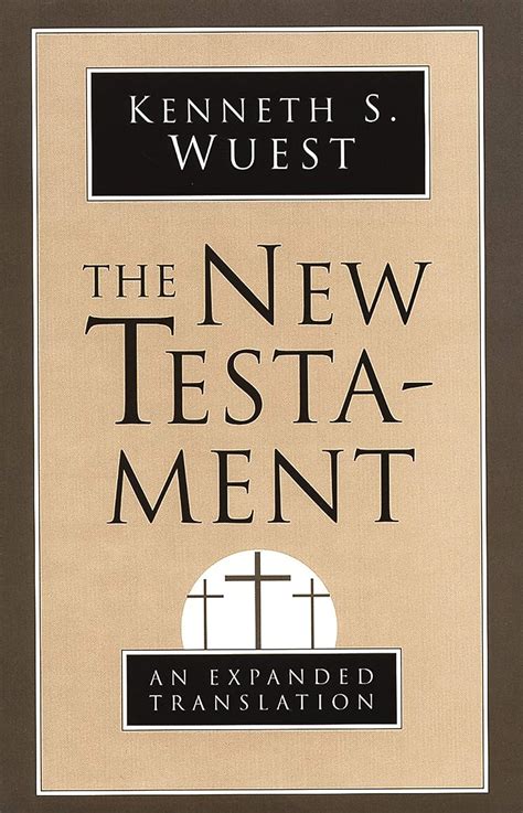 Download Kenneth Wuest Expanded New Testament Translation Download Free Pdf Ebooks About Kenneth Wuest Expanded New Testament Translatio 