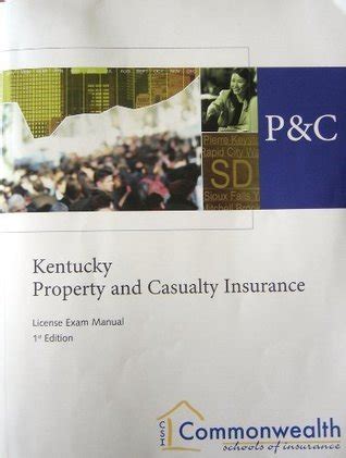 Read Online Kentucky Property And Casualty Insurance License Exam Manual By Commonwealth Schools Of Insurance 2007 Paperback 