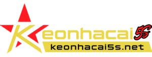 keonhacai.5 | keonhacai 5
