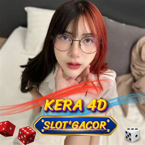 KERA4D LIVECHAT | Situs Slot Gacor Hari Ini, Daftar Slot Online & Agen
