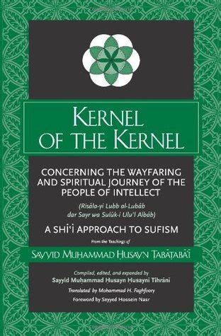 Kernel Of The Kernel Concerning The Wayfaring And