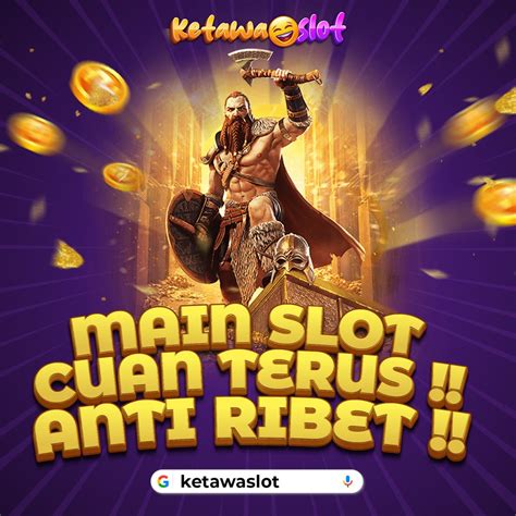 KETAWA SLOT - KORBAN JUDI SLOT ONLINE MINTA DEPO KARNA