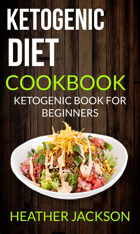 Full Download Ketogenic Diet The Complete How To Guide For Beginners Ketogenic Diet For Beginners Ketogenic Cookbook Keto Diet The Complete How To Guide For Beginners 