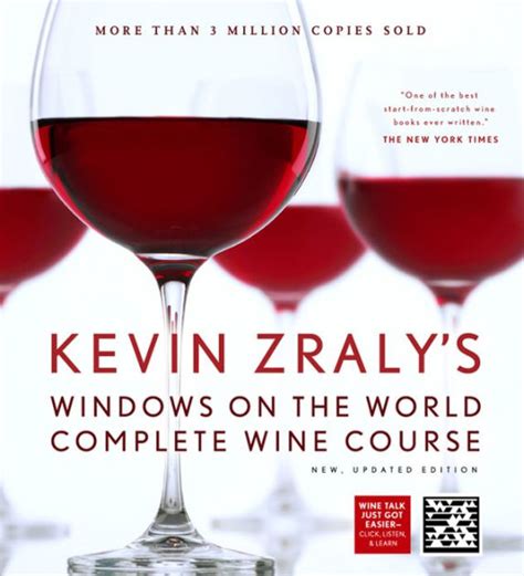 Read Online Kevin Zraly Windows On The World Complete Wine Course 30Th Anniversary Edition By Kevin Zraly 