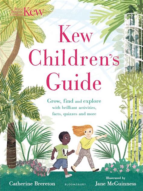 Full Download Kew Childrens Guide Grow Find And Explore With Brilliant Activities Facts Quizzes And More Bloomsbury Activity Books 