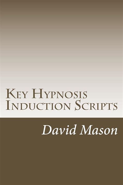 Key Hypnosis Induction Scripts