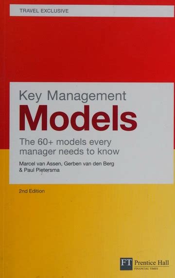 Key Management Models The 60 Models Every Manager Needs To Know 2nd Edition Financial Times Se