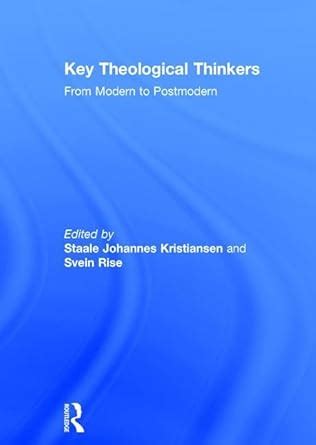 key theological thinkers from modern to postmodern