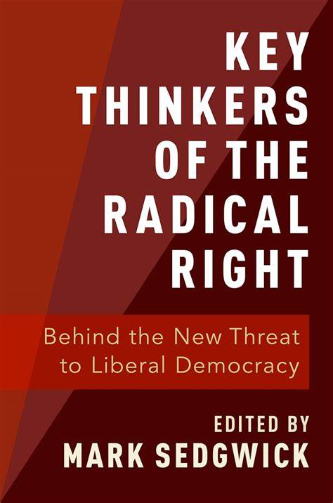 key thinkers of the radical right behind the new