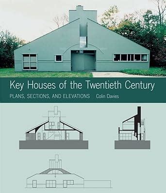 Full Download Key Houses Of The Twentieth Century Plans Sections And Elevations Key Architecture Series 