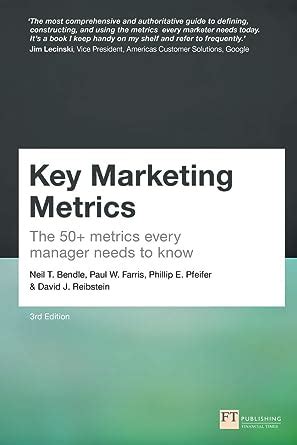 Read Online Key Marketing Metrics The 50 Metrics Every Manager Needs To Know 