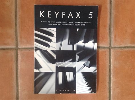 Keyfax V: Guide To Every Major Digital Piano, General Midi Module, Home Keyboard And Computer Soundtrack