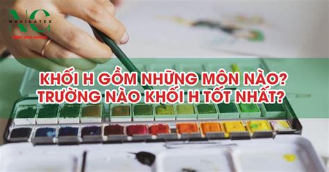khối h | Khi H Gm Nhng Mn No Nhng