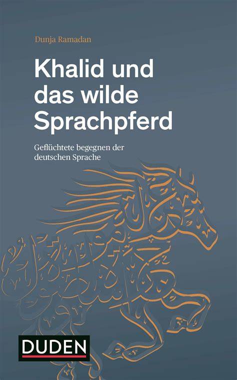 khalid und das wilde sprachpferd gefluchtete bege