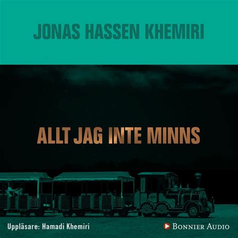 khemiri allt jag  ej minns