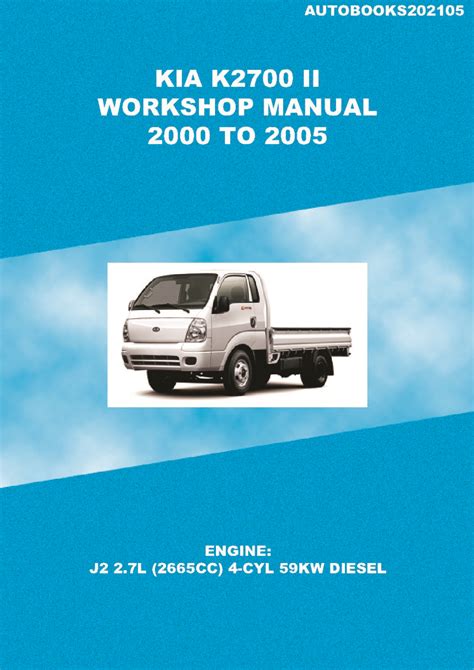 Full Download Kia K2700 Workshop Manuals File Type Pdf 