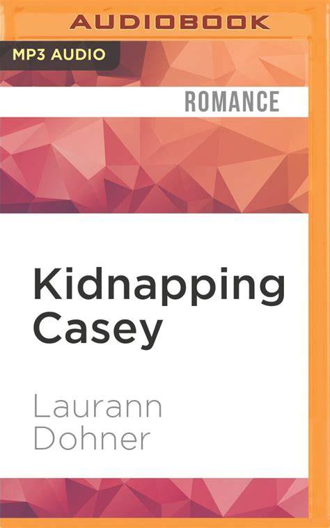 kidnapping casey laurann dohner