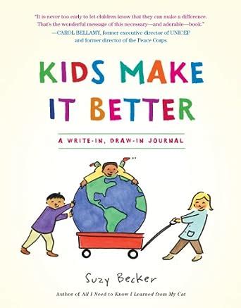 Download Kids Make It Better A Write In Draw In Journal 