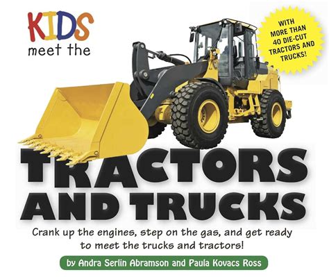 Read Kids Meet The Tractors And Trucks An Exciting Mechanical And Educational Experience Awaits You When You Meet Tractors And Trucks 