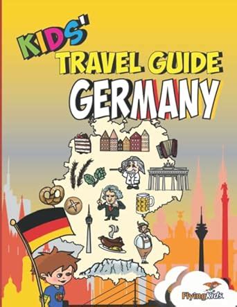 Full Download Kids Travel Guide Germany The Fun Way To Discover Germany Especially For Kids Kids Travel Guide Series Book 26 