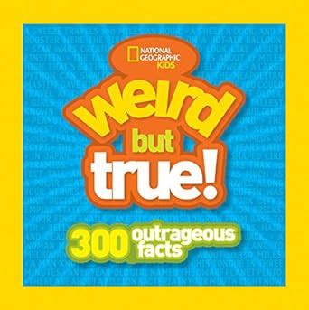 Full Download Kids Weird But True 300 Outrageous Facts 