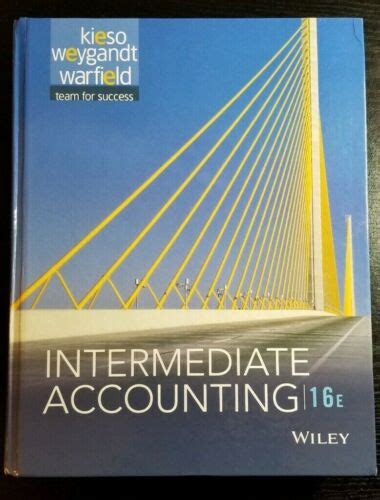 Read Kieso Weygandt Warfield Intermediate Accounting 16Th Edition 