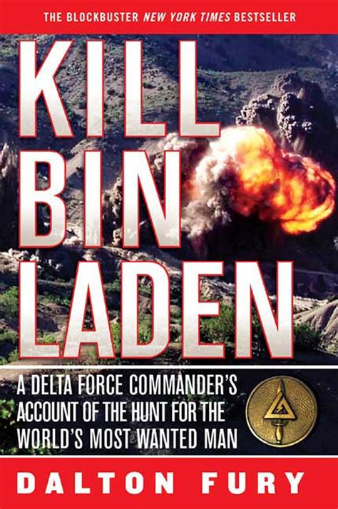 Kill Bin Laden: A Delta Force Commander's Account Of The Hunt For The World's Most Wanted Man
