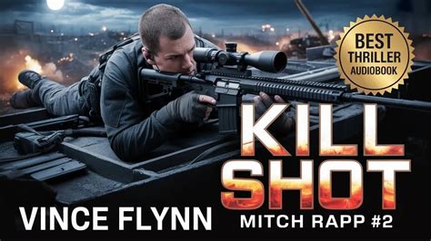 Kill Shot ( The Mitch Rapp Series)