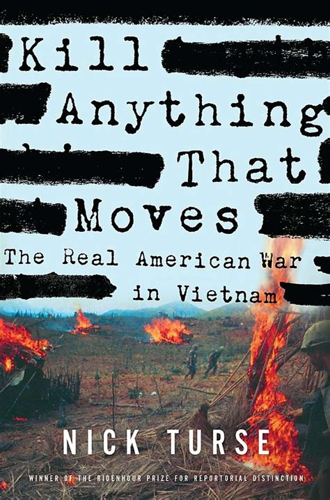 Read Kill Anything That Moves The Real American War In Vietnam By Turse Nick 1St First Edition Hardcover2013 