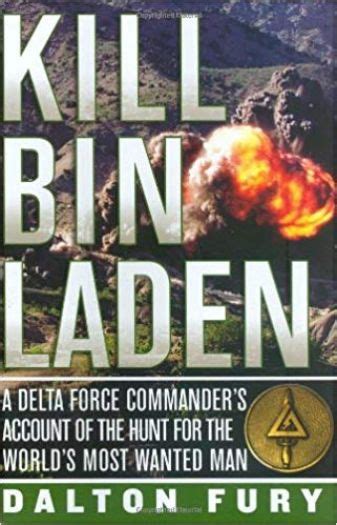 Read Online Kill Bin Laden A Delta Force Commanders Account Of The Hunt For The Worlds Most Wanted Man 