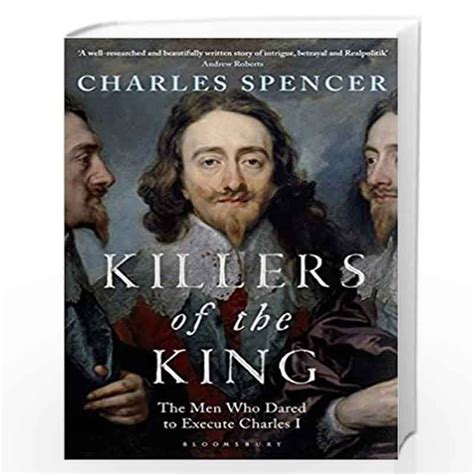 Download Killers Of The King The Men Who Dared To Execute Charles I 