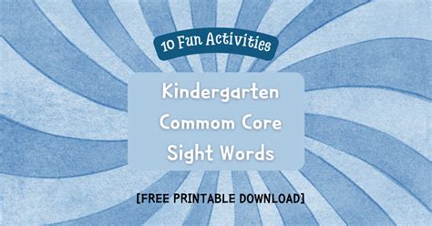 Kindergarten Common Core Sight Words 10 Fun Activities Kindergarten Sight Word List Common Core - Kindergarten Sight Word List Common Core
