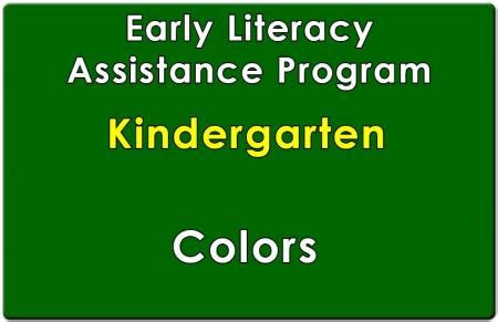 Kindergarten Early Literacy Assistance Colors Literacy Kindergarten Literacy By Design - Kindergarten Literacy By Design