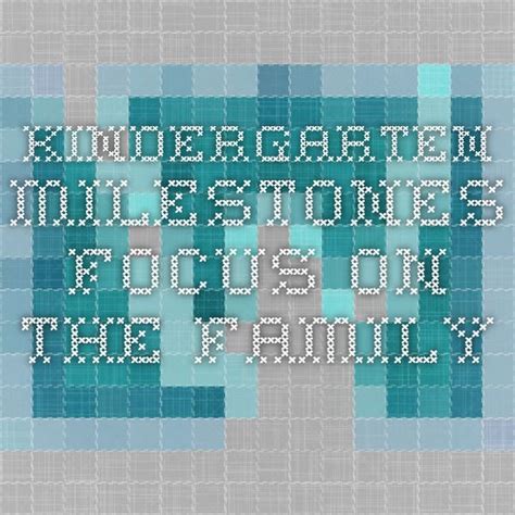 Kindergarten Milestones Focus On The Family Kindergarten Developmental Checklist - Kindergarten Developmental Checklist