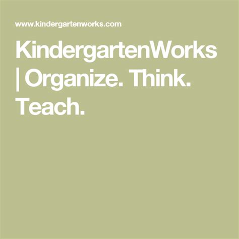 Kindergartenworks Organize Think Teach Kindergarten Kindergarten Tools - Kindergarten Tools