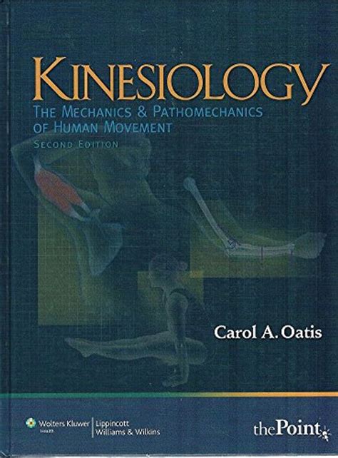 Read Online Kinesiology The Mechanics And Pathomechanics Of Human Movement 