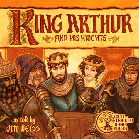 Read Online King Arthur And His Knights Second Edition 