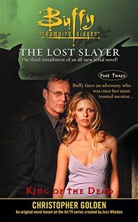 Read King Of The Dead Lost Slayer Serial Novel Part 3 Part Three Buffy The Vampire Slayer 