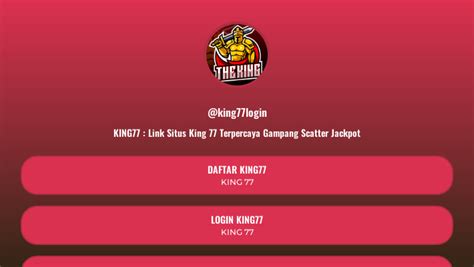 KING77 LOGIN - KING77 : Link Login Slot777 Zaman Now Slot Gacor 777 Gampang