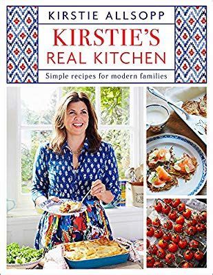 Download Kirsties Real Kitchen Simple Recipes For Modern Families 
