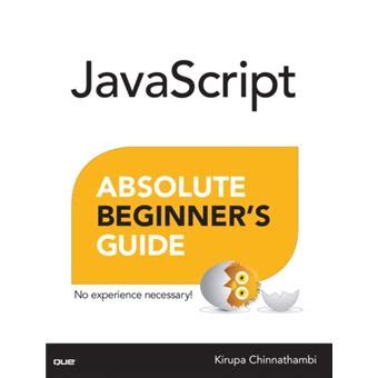 Kirupa Chinnathambi Javascript Absolute Beginners Guide